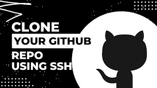 Clone your GitHub repository using SSH [upl. by Ykcul]