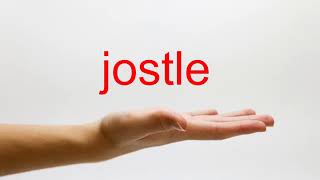 How to Pronounce jostle  American English [upl. by Angelika]