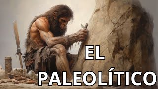 EL PALEOLÍTICO  Resumen de 20 minutos [upl. by Neellok]