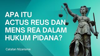 Actus Reus dan Mens Rea  Hukum Pidana  Nizar Amanul Hakim [upl. by Ennovahc561]