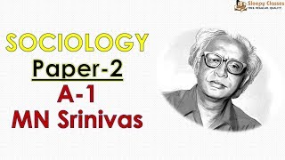 Sociology for UPSC  IAS  Paper  2  MN Srinivas  Lecture 100 [upl. by Clava]