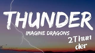 Imagine Dragons  Thunder Lyrics [upl. by Gennaro28]