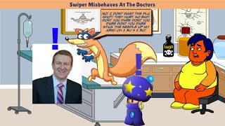 Swiper Misbehaves At The Doctors [upl. by Rochella]