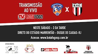 TRANSMISSÃO AO VIVO  Duque de Caxias x Botafogo [upl. by Naivaf]