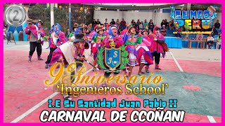 Carnaval de Ccoñani  Ayacucho  IE N146 Su Santidad Juan Pablo II  9no AnivIngenieros School [upl. by Baoj654]