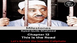 This is the Road  Milestones  Syed Qutb [upl. by Schwarz]