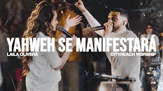 Yahweh Se Manifestará  Oasis Ministry Cover  CityReach Worship feat Laila Olivera [upl. by Acenes]