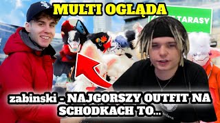 MULTI ogląda ZABINSKI  NAJGORSZY OUTFIT NA SCHODKACH TO [upl. by Arley535]