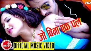 New Nepali Adhunik Song 20162073  Jo Bina Ek Pal  Anju Panta  FtBimal Adhikari amp Aasha Khadka [upl. by Nitsu]