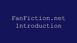 FanFictionnet Introduction [upl. by Ahseuqal321]