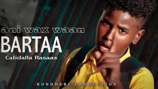 Cabdalla Rasaas  Wax Waan Bartaa  Official Music Video [upl. by Ferne]