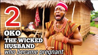 See HOW this MAN became a PREGNANT MAN for MISTREATING his WIFE and this HAPPENED PART 2 folklores [upl. by Mikey]