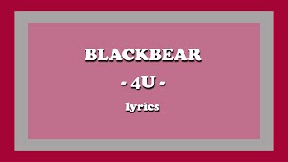 4u  ​blackbear Lyrics [upl. by Market]