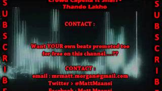 Crowd Capella ft Shari  Thando Lakho [upl. by Ethelbert877]