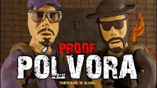 Proof  Pólvora Video Oficial [upl. by Nrublim]