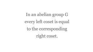 In an abelian group G corresponding left and right cosets are equal [upl. by Anbul]