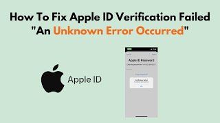 How To Fix Apple ID Verification Failed quotAn Unknown Error Occurredquot [upl. by Filemon]