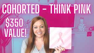 COHORTED OCTOBER 2022 UNBOXING  THINK PINK LUXURY BEAUTY SKINCARE SUBSCRIPTION BOX [upl. by Pittman899]