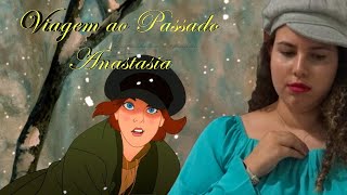 Viagem ao Passado  Anastasia Cover [upl. by Laicram]