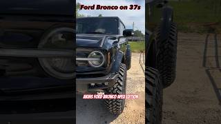 This is my FAVORITE Outer Banks Ford Bronco on 37s [upl. by Yazbak128]