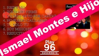 musica cristiana viejitas pero bonitas  Ismael Montes [upl. by Evelyn]