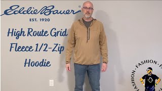 Eddie Bauer  High Route Grid Fleece 12Zip Hoodie Review [upl. by Glarum]