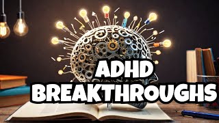 ADHD The Latest Research Causes and Treatment Breakthroughs [upl. by Suirauqram997]