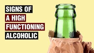 17 Signs Of A High Functioning Alcoholic [upl. by Harness617]