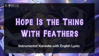 Hope is The Thing With Feathers  Robin  Karaoke Instrumental English Lyrics  Off Vocal [upl. by Yoc]