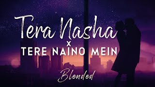 Tera Nasha x Tere Naino Mein  JalRaj  The Bilz amp Kashif  Latest Hindi Cover 2022 [upl. by Henryson]