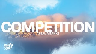 Azealia Banks  Competition Lyrics [upl. by Garrek543]