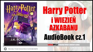 HARRY POTTER i Więzień Azkabanu Audiobook MP3  JK Rowling posłuchaj i pobierz całość HP część 3 [upl. by Annasus]