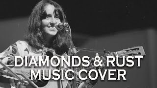 Diamonds amp Rust Music Cover [upl. by Bernadette]