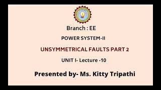 Power System  II  Unsymmetrical Faults Part2  AKTU Digital Education [upl. by Harlow]