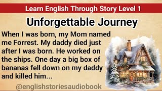 Learn English Through Story Level 1  Graded Reader Level 1  English Story Unforgettable Journey [upl. by Assecnirp]