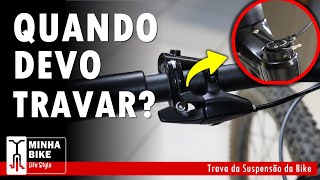 PARA QUE SERVE A TRAVA DA SUSPENSÃO DA BIKE  Minha Bike Life Style [upl. by Bergman]