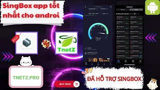 SingBox app trên Androi tốt nhất  Hướng dẫn sử dụng app SingBox trên web 4GVPN TNETZPRO [upl. by Oyam]