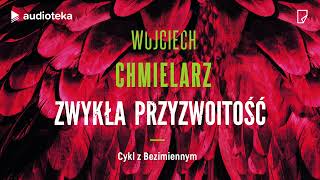 quotZwykła przyzwoitośćquot Wojciech Chmielarz  audiobook [upl. by Tehr]