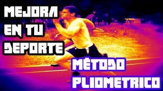 PLIOMETRÍA  MÉTODO PLIOMÉTRICO PARA MEJORAR EN EL DEPORTE [upl. by Adrianna]