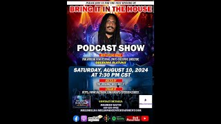 BRING IT IN THE HOUSE  Podcast Show [upl. by Matthia]