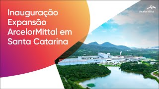 Expansão da ArcelorMittal em Santa Catarina [upl. by Eimarrej]