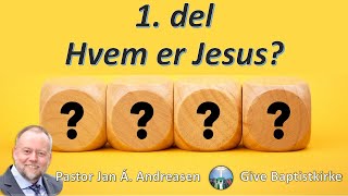 Hvem er Jesus  Del 1 [upl. by Mcloughlin]