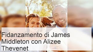 James Middleton conferma il suo fidanzamento con Alizee Thevenet [upl. by Cornelie]