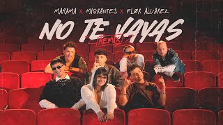 Marama Migrantes Flor Alvarez  No Te Vayas Remix Video Oficial [upl. by Cortie]