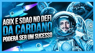 AGIX E SDAO NO DEFI DA CARDANO TEM TUDO PARA SER UM SUCESSO [upl. by Nyved]