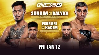 ONE Friday Fights 47 Suakim vs Balyko [upl. by Sabino]