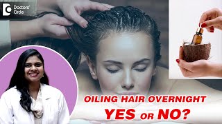 Should you Oil Your Hair Overnight  Hair Oiling Tips by Expert  Dr Radhika S R  Doctors Circle [upl. by Damick117]