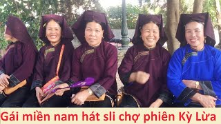 Gái Miền Nam hát sli chợ phiên Kỳ Lừa 1210 [upl. by Cinamod]