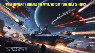 When Humanity Entered the War Victory Took Only 5 Hours  SciFi Story  HFY [upl. by Tews]