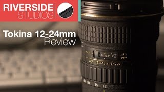 Tokina 1224mm F4 Review [upl. by Sullivan267]